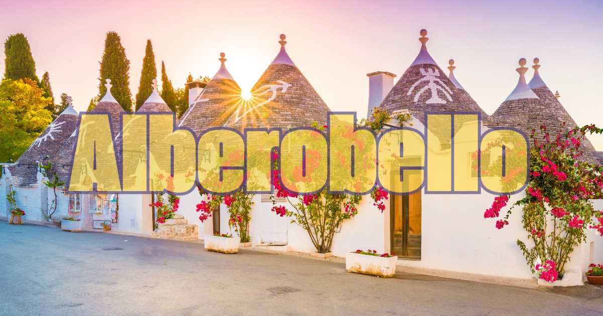 Alberobello: la guida ai trulli più affascinanti della Puglia