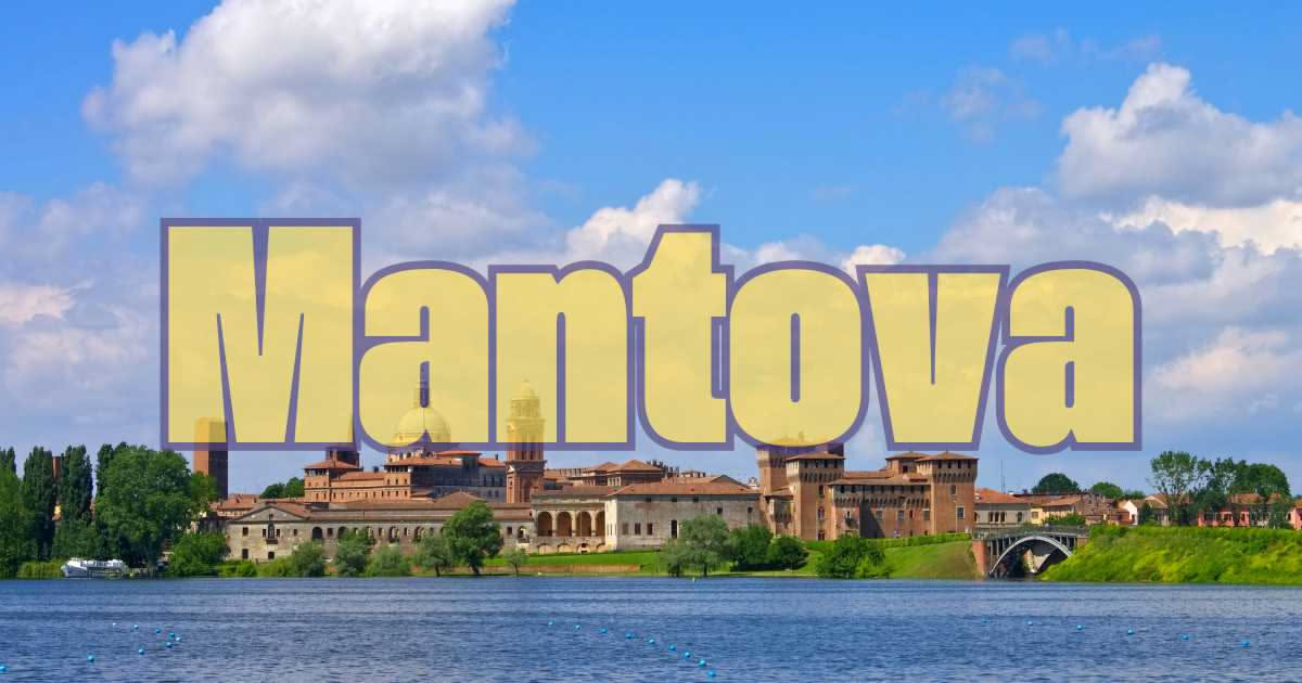 Visitare Mantova: la città dei Gonzaga tra arte e acqua